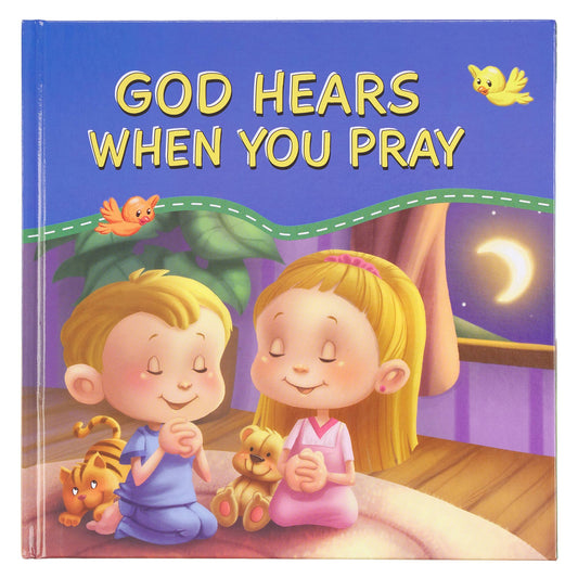 Kid Book God Hears When You Pray Hardcover